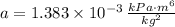 a = 1.383\times 10^{-3}\,\frac{kPa\cdot m^{6}}{kg^{2}}