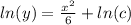 ln(y)  =  \frac{ {x}^{2} }{6}  +  ln(c)