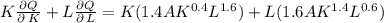 K\frac{\partial Q}{\partial \: K}+L\frac{\partial Q}{\partial \: L} =K(1.4AK^{0.4} L^{1.6}) + L(1.6AK^{1.4} L^{0.6})