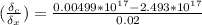 (\frac{\delta _c}{\delta_ x}) = \frac{0.00499*10^{17}-2.493*10^{17}}{0.02}
