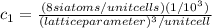 c_1 = \frac{(8 si atoms/unit cells)(1/10^3)}{(lattice parameter)^3/unit cell}