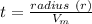 t=\frac{radius\ (r)}{V_m}
