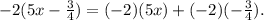 -2(5x-\frac{3}{4} ) = (-2)(5x) + (-2)(-\frac{3}{4}).