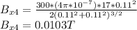B_{x4} = \frac{300 *(4\pi * 10^{-7} ) *  17 *0.11^{2}  }{2(0.11^{2} +0.11^{2}  )^{3/2} }\\B_{x4} = 0.0103 T