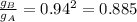 \frac{g_B}{g_A} = 0.94^2 = 0.885