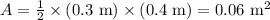 A = \frac{1}{2}\times(0.3\text{ m})\times(0.4\text{ m})=0.06\text{ m}^2