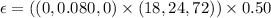 \epsilon=((0,0.080,0)\times(18,24,72))\times0.50