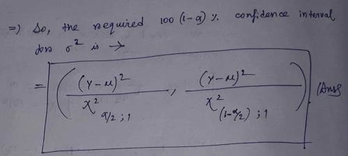 Let Y be a normal random variable with mean μ and variance σ 2 . Assume that μ is known but σ 2 is u