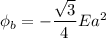\phi_{b}=-\dfrac{\sqrt{3}}{4} E a^{2}
