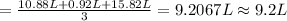 =\frac{10.88 L+0.92 L+15.82 L}{3}=9.2067 L\approx 9.2 L