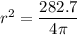 r^2=\dfrac{282.7}{4\pi}