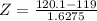 Z = \frac{120.1 - 119}{1.6275}