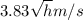 3.83\sqrt{h} m/s