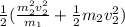 \frac{1}{2}(\frac{m^2_2v^2_2}{m_1}+\frac{1}{2}m_2v^2_2)