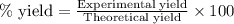 \%\text{ yield}=\frac{\text{Experimental yield}}{\text{Theoretical yield}}\times 100