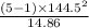 \frac{ (5-1) \times 144.5^{2}}{14.86 }