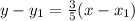 y-y_1=\frac{3}{5}(x-x_1)