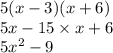 5(x - 3)( x + 6) \\ 5x - 15 \times x + 6 \\ 5 {x}^{2}  - 9