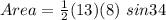 Area=\frac{1}{2}(13)(8) \ sin 34