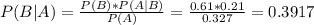 P(B|A) = \frac{P(B)*P(A|B)}{P(A)} = \frac{0.61*0.21}{0.327} = 0.3917