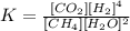 K=\frac{[CO_2][H_2]^4}{[CH_4][H_2O]^2}