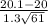 \frac{20.1 - 20}{1.3\sqrt{61} }