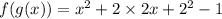 f(g(x))=x^2+2\times 2x+2^2-1