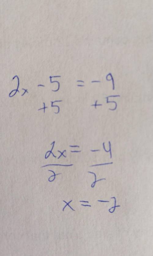 What is the answer to this 2x - 5 = -9