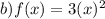 b) f(x)=3(x)^{2}