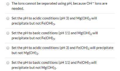 G A solution contains both Mg2 (aq) and Fe3 (aq) ions. The concentration of each of these ions in th