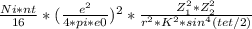 \frac{Ni*nt}{16} * (\frac{e^{2} }{4*pi*e0})^{2} * \frac{Z^{2}_{1} * Z^{2}_{2}    }{r^{2}*K^{2} *sin^{4} (tet/2)   }
