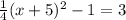 \frac{1}{4}(x + 5)^{2} - 1 = 3