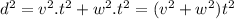 d^2=v^2.t^2+w^2.t^2=(v^2+w^2)t^2