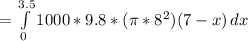 = \int\limits^{3.5}_0 {1000 *9.8 * (\pi * 8^2)(7 - x)} \, dx