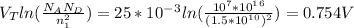 V_{T} ln(\frac{N_{A} N_{D} }{n_{1}^2 } )=25*10^-^3ln(\frac{10^7*10^1^6}{(1.5*10^1^0)^2} )=0.754V