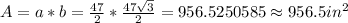 A=a*b=\frac{47}{2} *\frac{47\sqrt{3} }{2} =956.5250585\approx956.5in^2