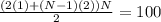 \frac{(2(1)+(N-1)(2))N}{2} =100}