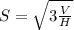 S=\sqrt{3\frac{V}{H}}