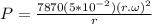 P = \frac{7870(5*10^{-2})(r.\omega)^2}{r}