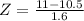 Z = \frac{11 - 10.5}{1.6}