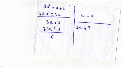 Divide the following polynomials. (2a2 + a + 3) ÷ (a - 1)