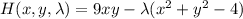 H(x,y, \lambda) = 9xy - \lambda(x^2+y^2-4)