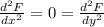 \frac{d^2F}{dx^2} = 0 = \frac{d^2F}{dy^2}