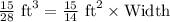 \frac{15}{28}\text{ ft}^3=\frac{15}{14}\text{ ft}^2\times \text{Width}