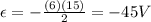 \epsilon = - \frac{(6)(15)}{2}=-45 V