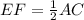 EF=\frac{1}{2}AC