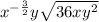 x^{-\frac{3}{2}}y\sqrt{36xy^2}