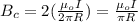 B_c = 2(\frac{\mu_oI}{2\pi R}) =\frac{ \mu_oI}{\pi R}