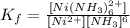 K_f=\frac{[Ni(NH_3)_6^{2+}]}{[Ni^{2+}][NH_3]^6}