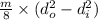 \frac{m}{8}\times(d_{o}^{2}- d_{i}^{2})